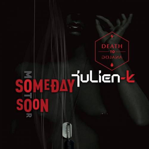 Julien-K : Someday Soon (Remixes)